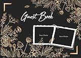  Guest Book: Wedding Guest Book Black & Gold Floral .The cover design is for attaching your pictures.