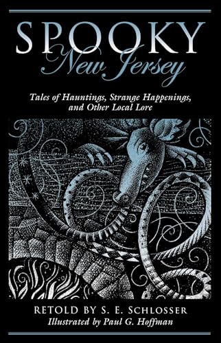 Spooky New Jersey: Tales of Hauntings, Strange Happenings, and Other Local Lore
