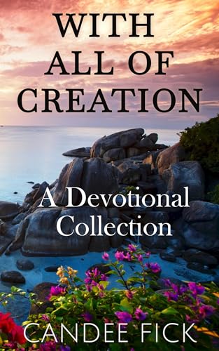 With All of Creation: A Devotional Collection