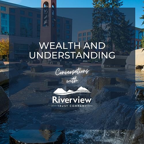 『Wealth and Understanding: Conversations with Riverview Trust Company』のカバーアート