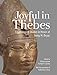 Joyful in Thebes: Egyptological Studies in Honor of Betsy M. Bryan (Material and Visual Culture of Ancient Egypt)