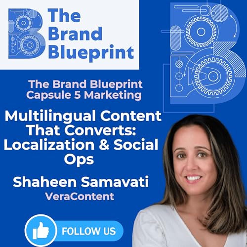 Page de couverture de The Brand Blueprint – Multilingual Content That Converts: Localization & Social Ops with Shaheen Samavati
