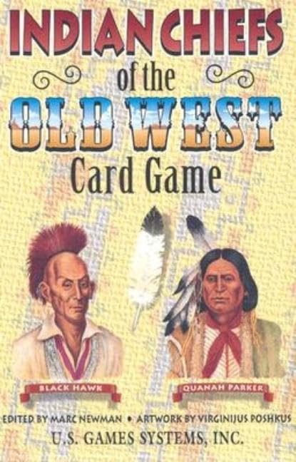 Indian Chiefs of the Old West (Old West Card Games)