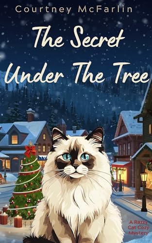 The Secret Under the Tree: A Razzy Cat Cozy Mystery Series Book #19