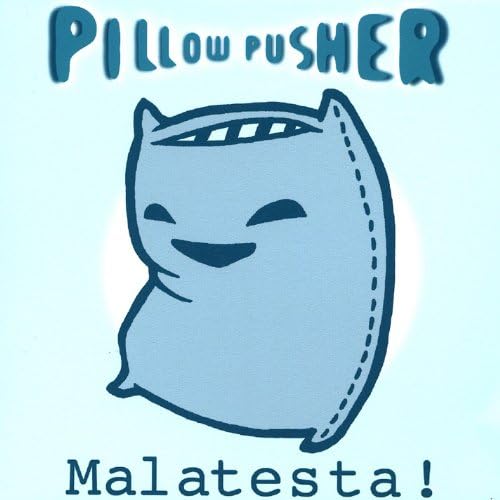 Malatesta Pillow Pusher Digital Music