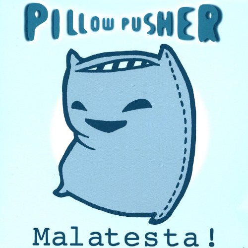 Malatesta Pillow Pusher Digital Music