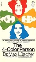 The 4-Color Person: The World's Foremost Expert on Color and Personality Hands You the Key to Self-Realization B000T8E6J4 Book Cover