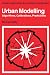 Urban Modelling: Algorithms, Calibrations, Predictions (Cambridge Urban and Architectural Studies)