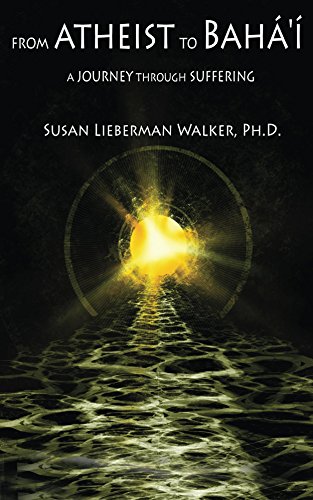 From Atheist to Bahá'í: A Journey Through Suffering