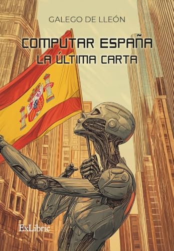 Computar España. La última carta (Spanish Edition)