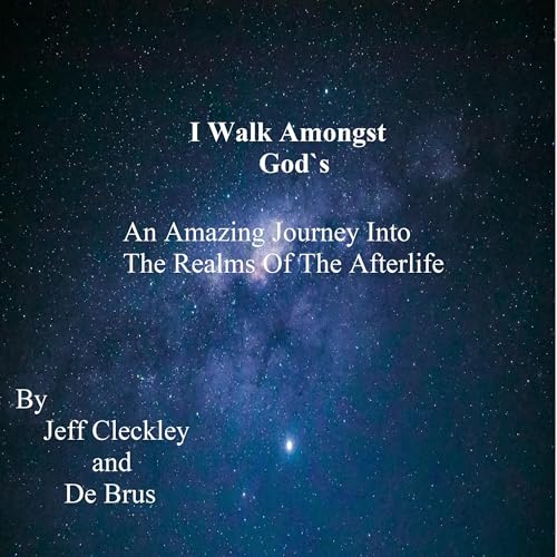 I Walk Amongst God's : Jeff Cleckley, De Brus episode artwork