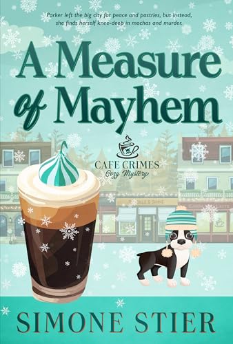 A Measure of Mayhem: A Cafe Crimes Cozy Mystery Book 4