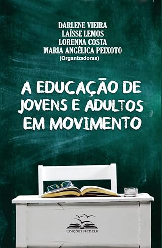 A educação de jovens e adultos em movimento