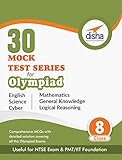  30 Mock Test Series for Olympiads/Foundation/NTSE Class 8 - Science, Maths, English, Logical Reasoning, GK & Cyber
