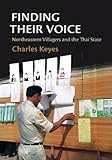 Finding Their Voice: Northeastern Villagers and the Thai State
