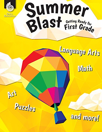 Summer Blast Getting Ready For First Grade Full Color Workbook For Kids Ages 5 7 Reading Writing Art And Math Worksheets Prevent Summer Learning Loss Parent Tips Buy Online In