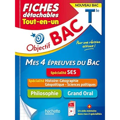 Objectif BAC Fiches Tout-en-un Tle Sp&eacute;cialit&eacute; SES - Histoire-G&eacute;o, g&eacute;opolitique + Philo + Grand Oral