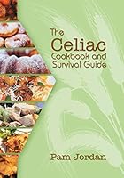 The Celiac Cookbook and Survival Guide 1511756837 Book Cover