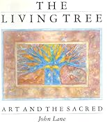 The Living Tree: Art and the Sacred 1870098153 Book Cover