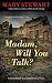 Madam, Will You Talk? (Rediscovered Classics)
