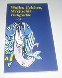 Lass Dir's schmecken, Süddeutschland / Waller, Felchen, Meefischli: Fischspezialitäten aus Süddeutschland