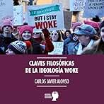 Claves filosóficas de la ideología woke