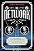 The Network: The Battle for the Airwaves and the Birth of the Communications Age