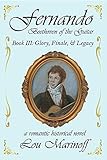  Fernando: Beethoven of the Guitar: Book III: Glory, Finale, & Legacy (English Edition)