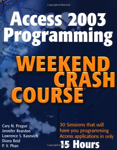 Télécharger Access 2003 Programming Weekend Crash Course Francais PDF