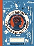 Das große Wissens-Sammelsurium: Vom Seemannsknoten bis zum Sonnensystem - nützliches und unnützes Wissen für Schlauköpfe - Richard Platt