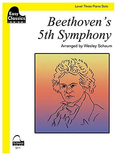 Beethoven's 5th Symphony: Schaum Level Three Easy Classics Piano Solo (Schaum Publications: Easy Classics)