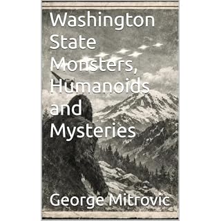Washington State Monsters, Humanoids and Mysteries Audiobook By George Mitrovic cover art