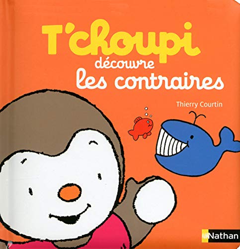 T'choupi découvre les contraires - Dès 2 ans
