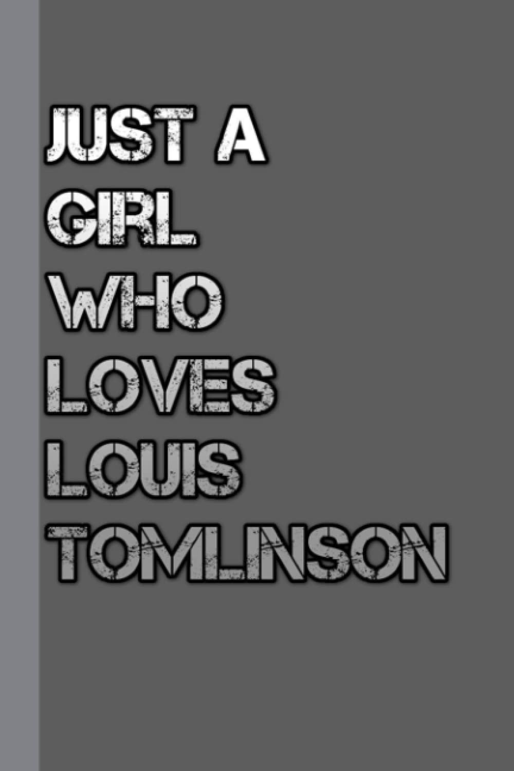 Notebook : Just a Girl Who Loves Louis Tomlinson Notebook for Writing, Scholl Notebook 100 Pages Christmas Gifts #8