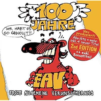 100 Jahre Eav...Ihr Habt Es So Gewollt!