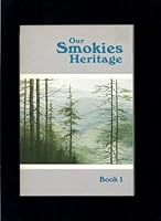 Our Smokies Heritage Book 1 B000GYA8J8 Book Cover