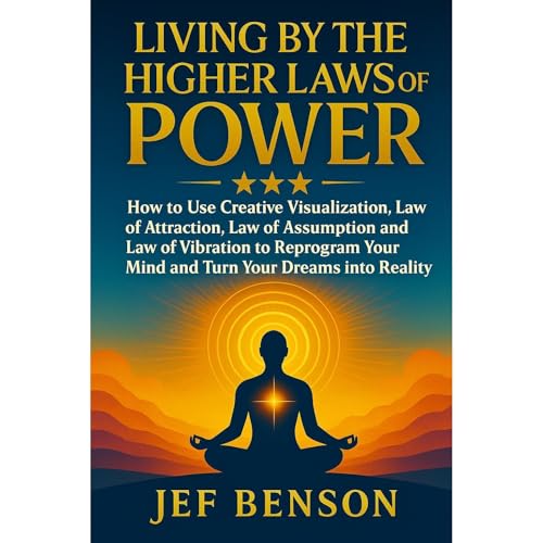 Living By the Higher Laws of Power Audiolibro Por Jef Benson arte de portada