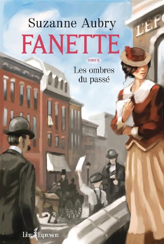 Télécharger Fanette, tome 5: Les ombres du passé livre En ligne
