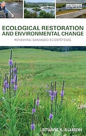 Ecological Restoration and Environmental Change: Renewing Damaged Ecosystems book cover
