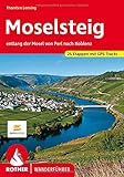 Moselsteig: entlang der Mosel von Perl nach Koblenz. 24 Etappen mit GPS-Tracks: Entlang der Mosel von Perl nach Koblenz. 24 Etappen. Mit GPS-Daten (Rother Wanderführer)