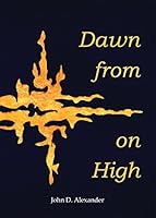 Dawn from on High 0880284021 Book Cover