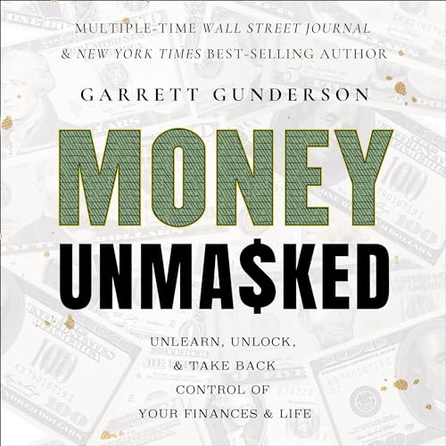 Money Unmasked by Garrett B. Gunderson episode artwork