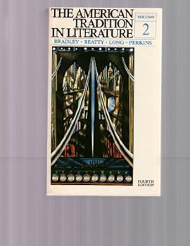 Paperback The American Tradition in Literature Volume 2 Fourth Edition Book