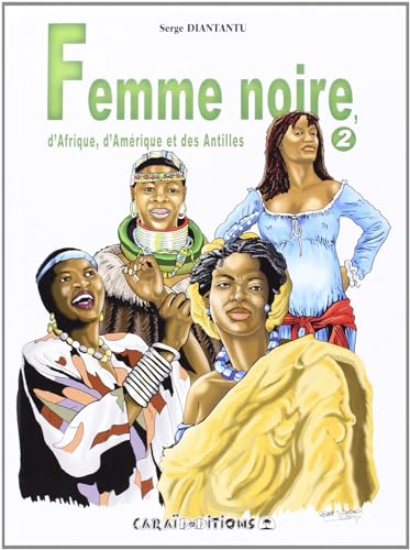 Femme noire d'Afrique, d'Amérique et des Antilles (Tome 2)