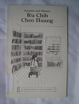 Paperback Scientist and Planner, Ru Chih Cheo Huang (American Women in Science Biographies Series) Book