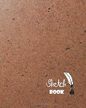 Paperback Sketchbook: 8 x 10 inches, unlined/plain/blank paper, 100 pages, large. (notebook/journal/sketchbook). Book