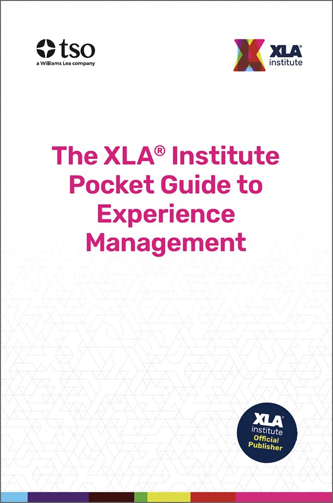 The XLA® Institute Pocket Guide to Experience Management