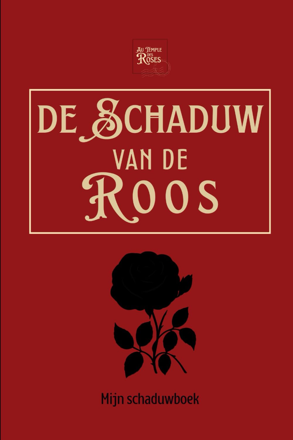 De schaduw van de roos: mijn schaduwwerk