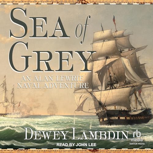 Sea of Grey Audiobook By Dewey Lambdin cover art