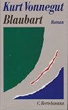Blaubart: Roman - Kurt Vonnegut 